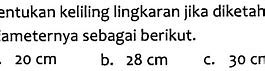 Keliling Lingkaran Jika Diketahui Diameternya 20 Cm